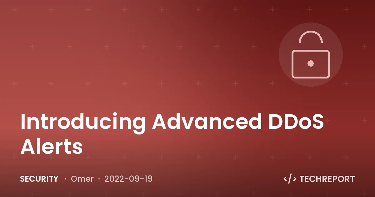 Security — Introducing Advanced DDoS Alerts