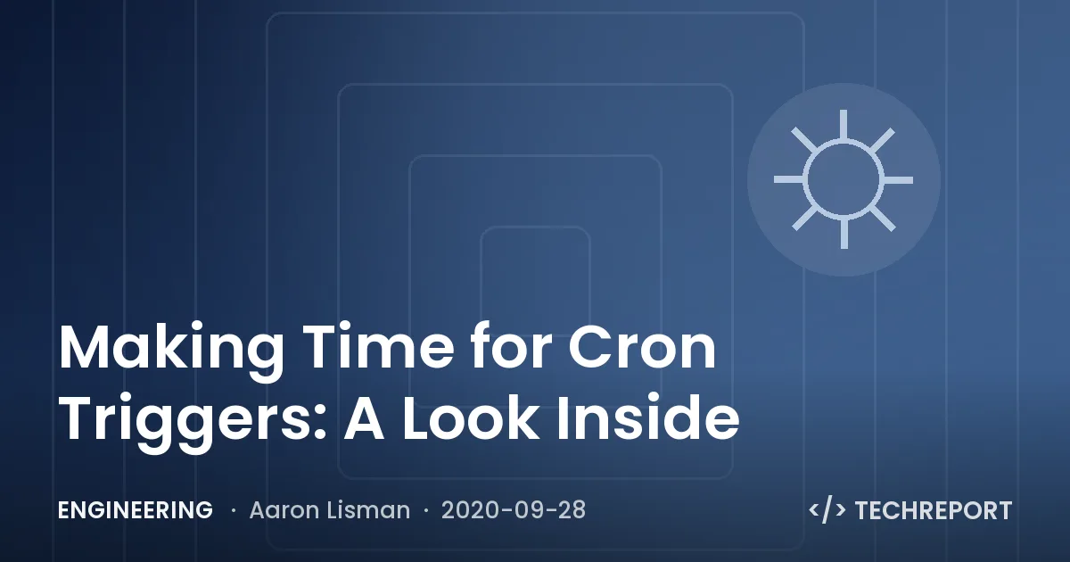 Engineering — Making Time for Cron Triggers: A Look Inside