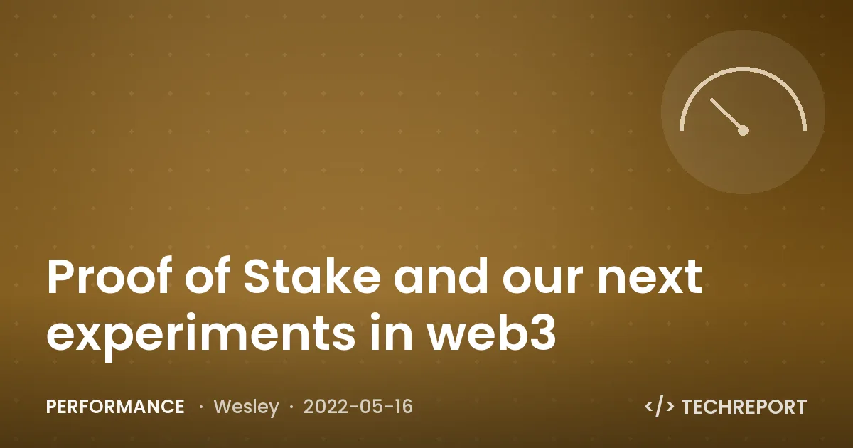 Proof of Stake and our next experiments in web3