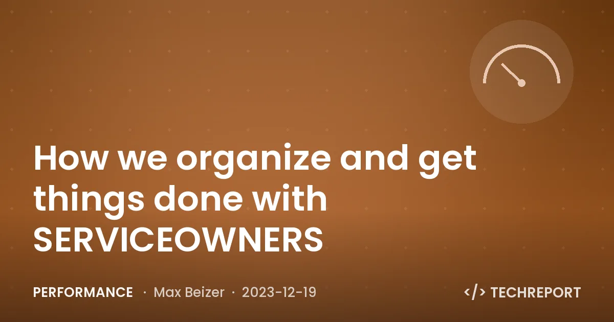 Performance — How we organize and get things done with SERVICEOWNERS