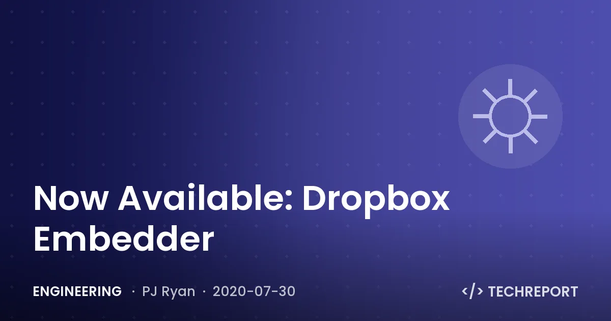 Engineering — Now Available: Dropbox Embedder