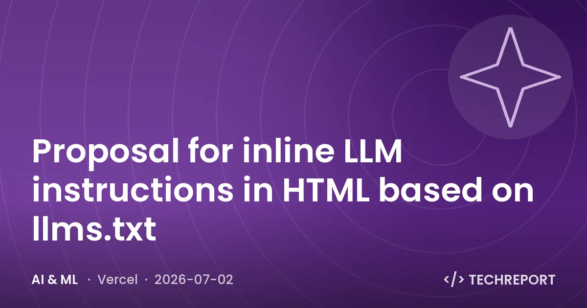 AI & ML — Proposal for inline LLM instructions in HTML based on llms.txt
