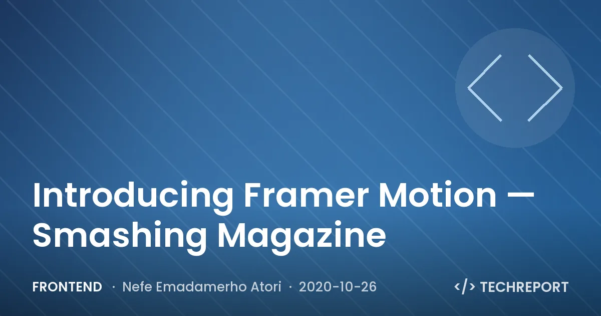 Frontend — Introducing Framer Motion — Smashing Magazine