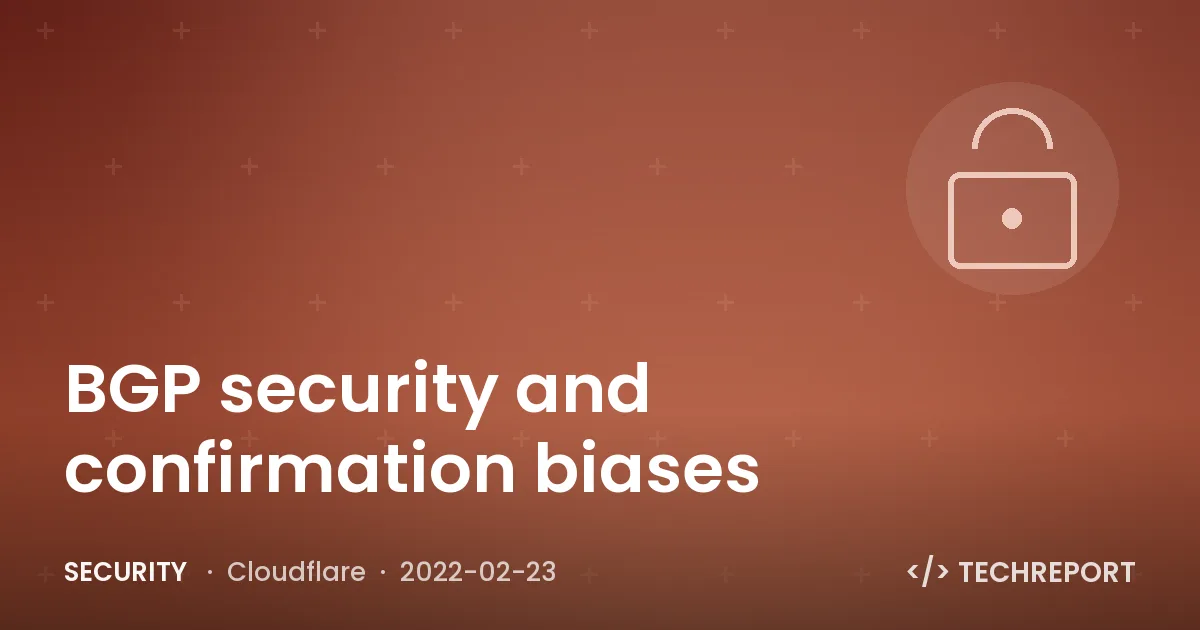 BGP security and confirmation biases
