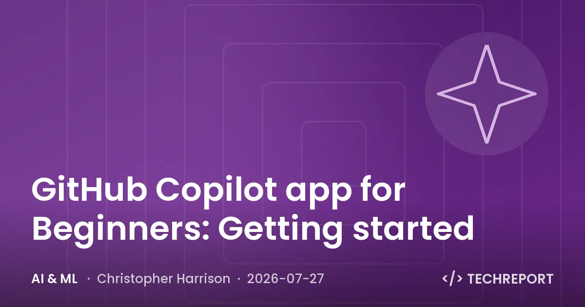 AI & ML — GitHub Copilot app for Beginners: Getting started