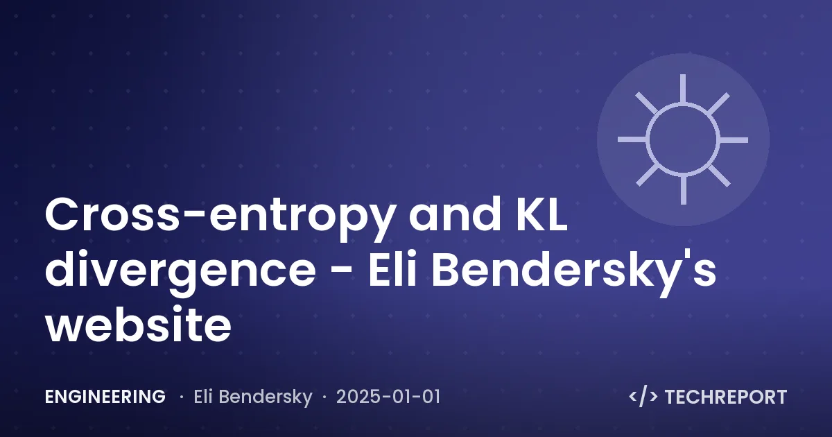 Engineering — Cross-entropy and KL divergence - Eli Bendersky's website