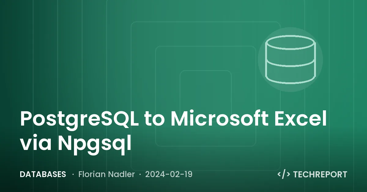 Databases — PostgreSQL to Microsoft Excel via Npgsql