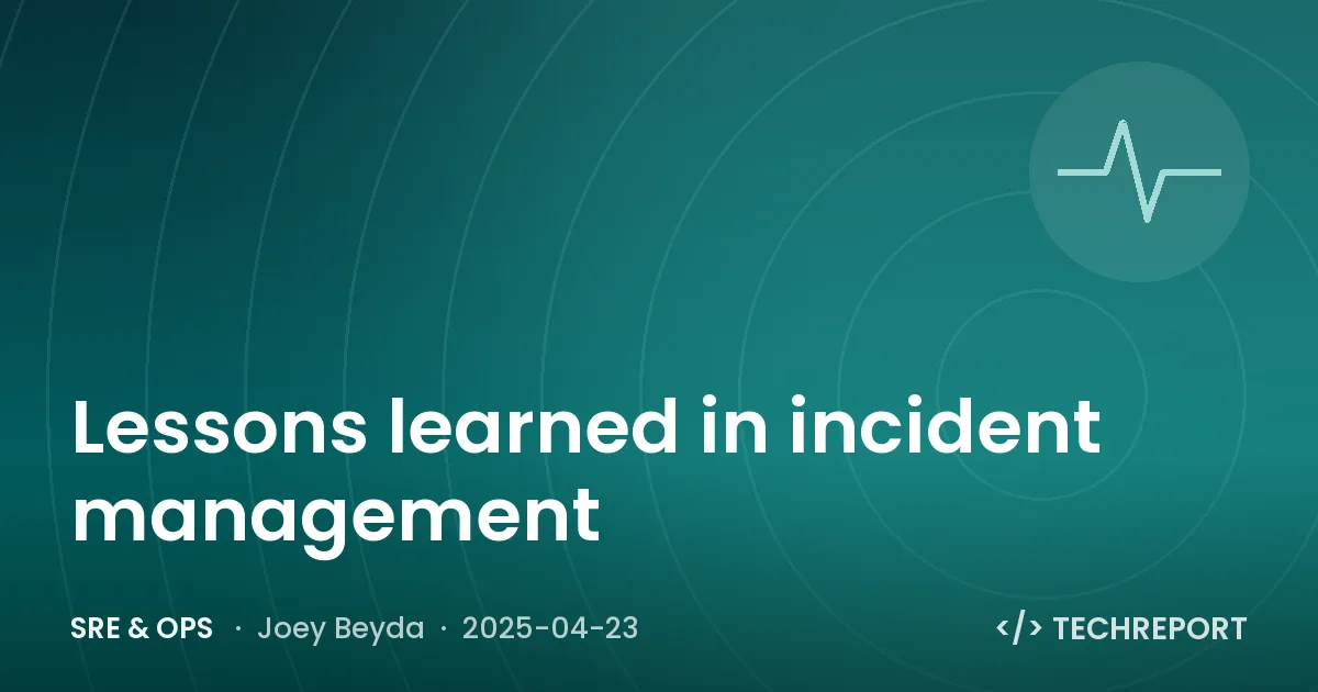 SRE & Ops — Lessons learned in incident management