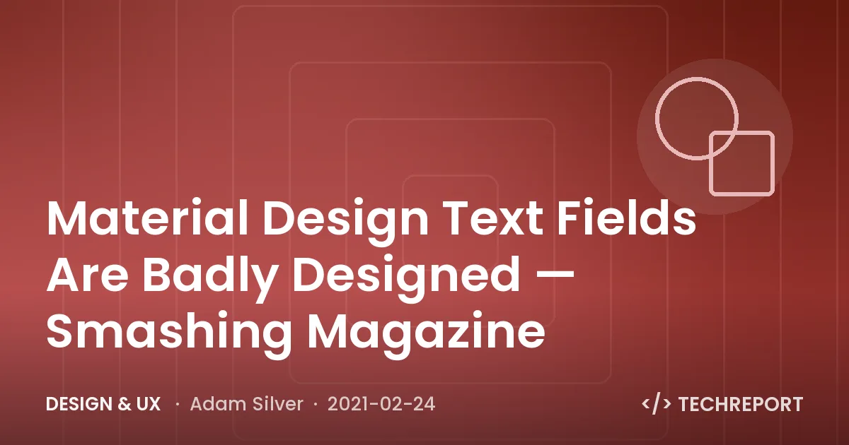 Material Design Text Fields Are Badly Designed — Smashing Magazine