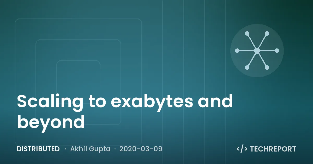 Scaling to exabytes and beyond