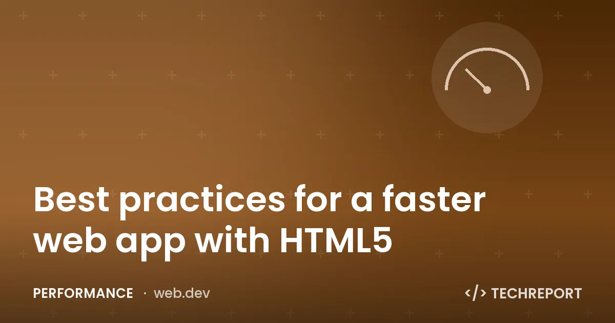 Best practices for a faster web app with HTML5