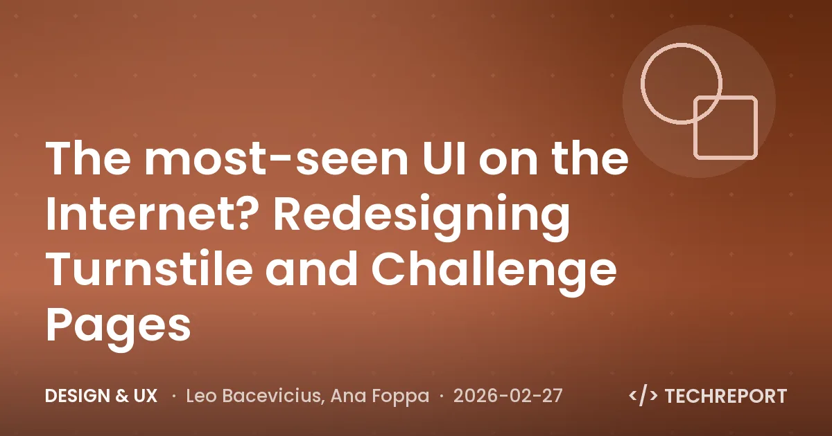The most-seen UI on the Internet? Redesigning Turnstile and Challenge Pages