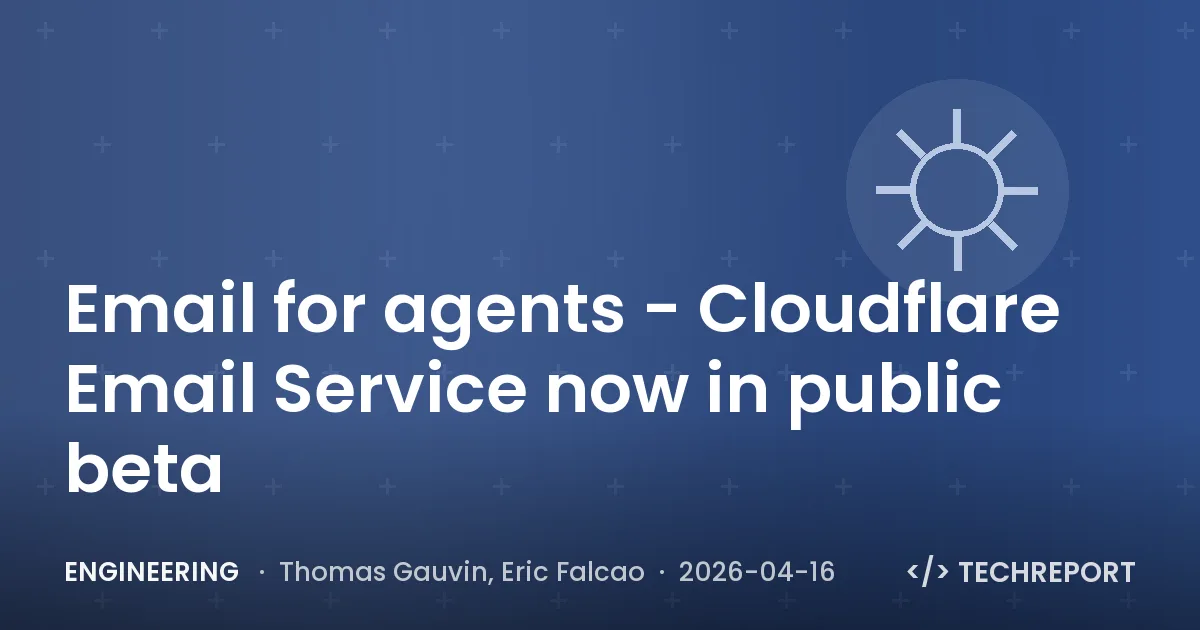 Engineering — Email for agents - Cloudflare Email Service now in public beta