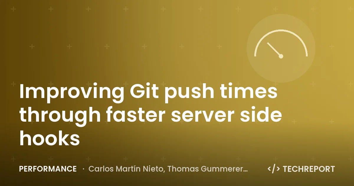 Improving Git push times through faster server side hooks