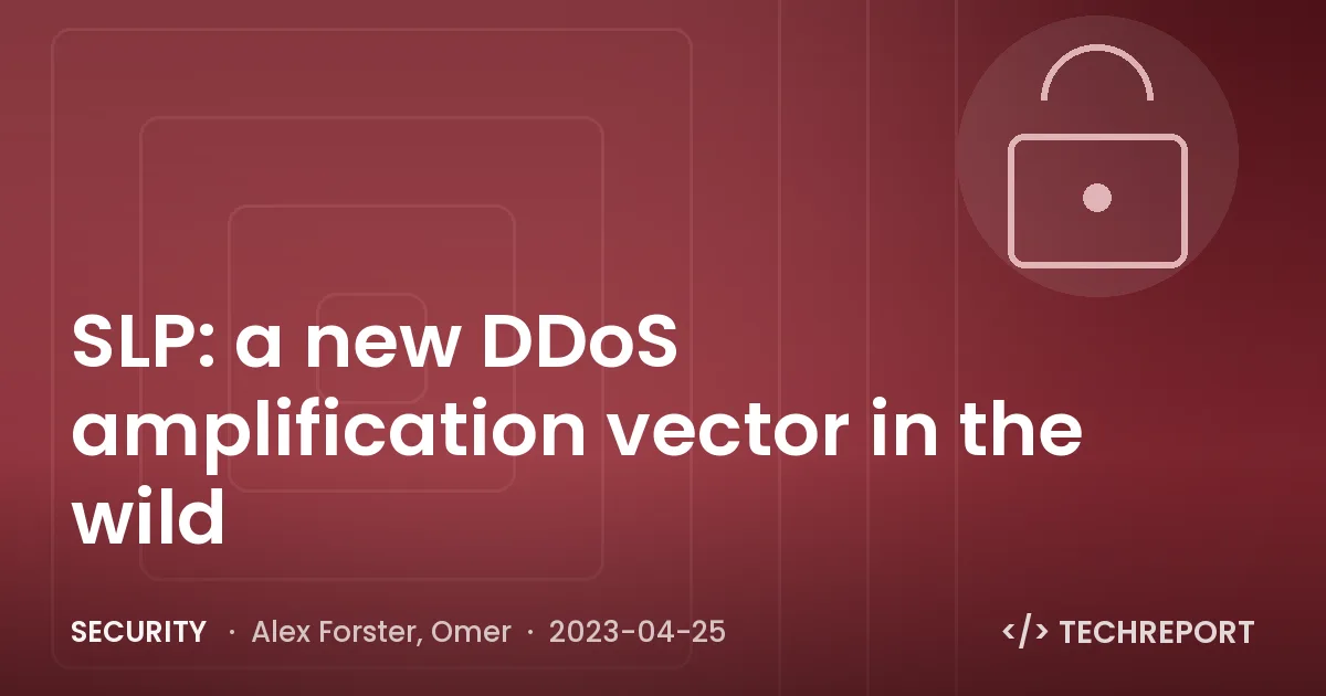 SLP: a new DDoS amplification vector in the wild