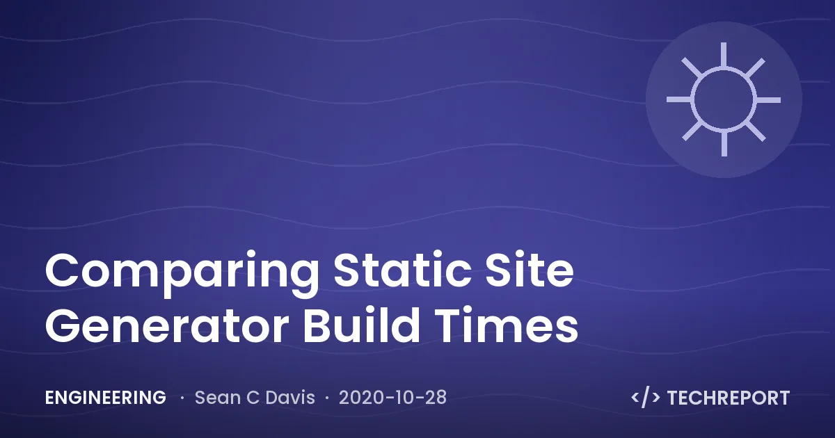 Comparing Static Site Generator Build Times