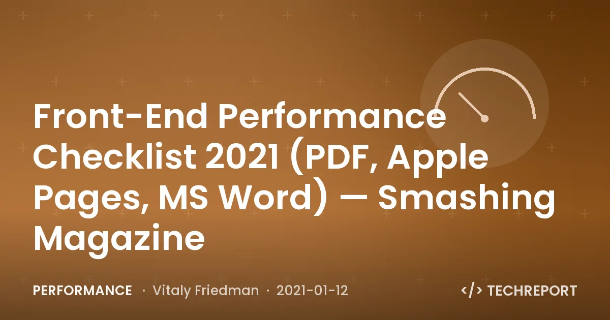 Front-End Performance Checklist 2021 (PDF, Apple Pages, MS Word) — Smashing Magazine