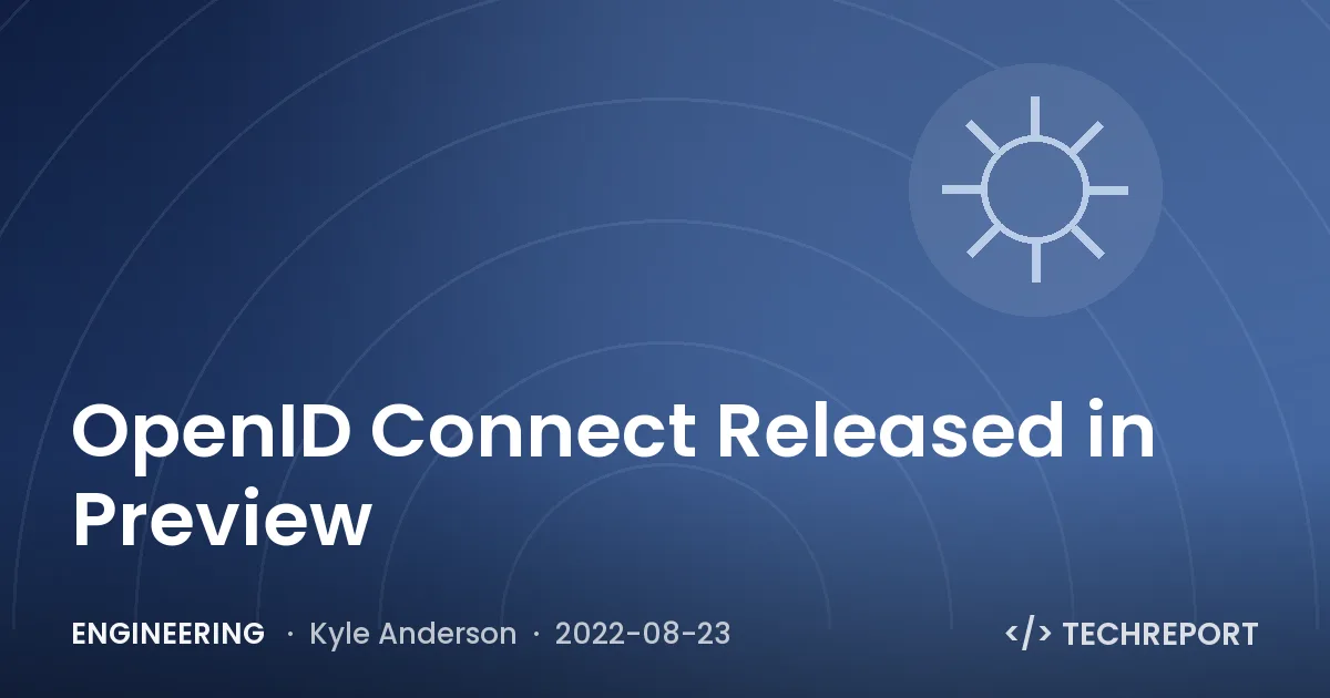Engineering — OpenID Connect Released in Preview