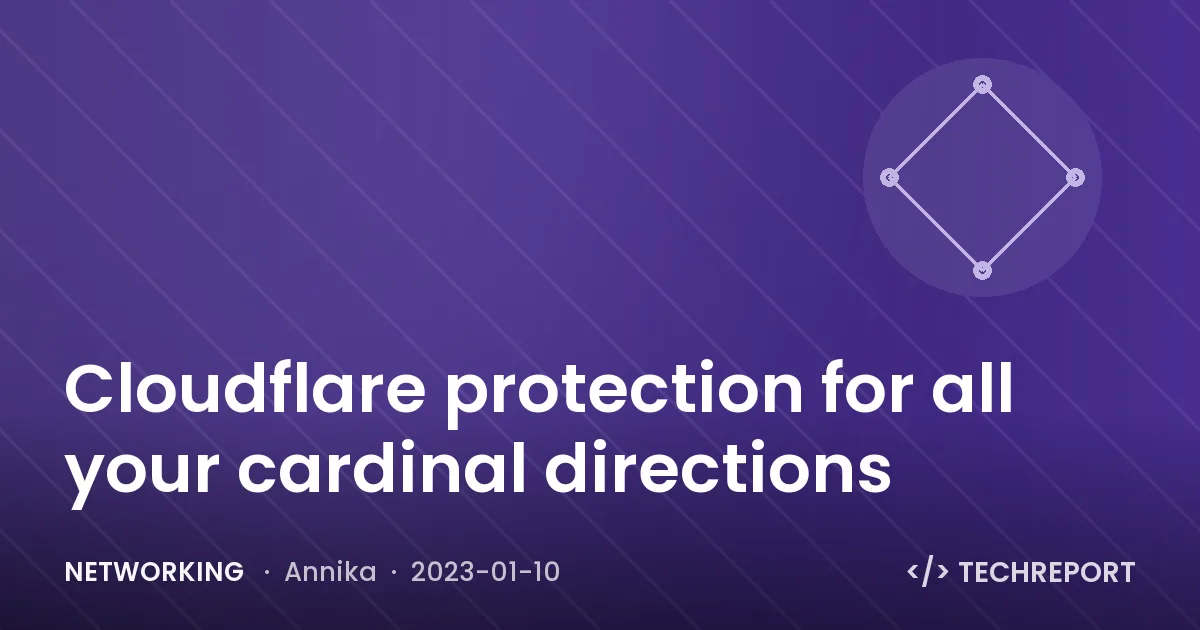 Networking — Cloudflare protection for all your cardinal directions