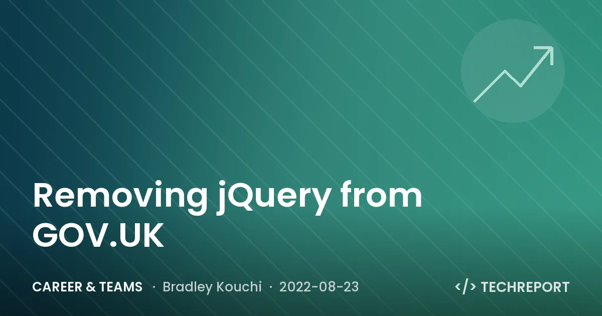 Career & Teams — Removing jQuery from GOV.UK