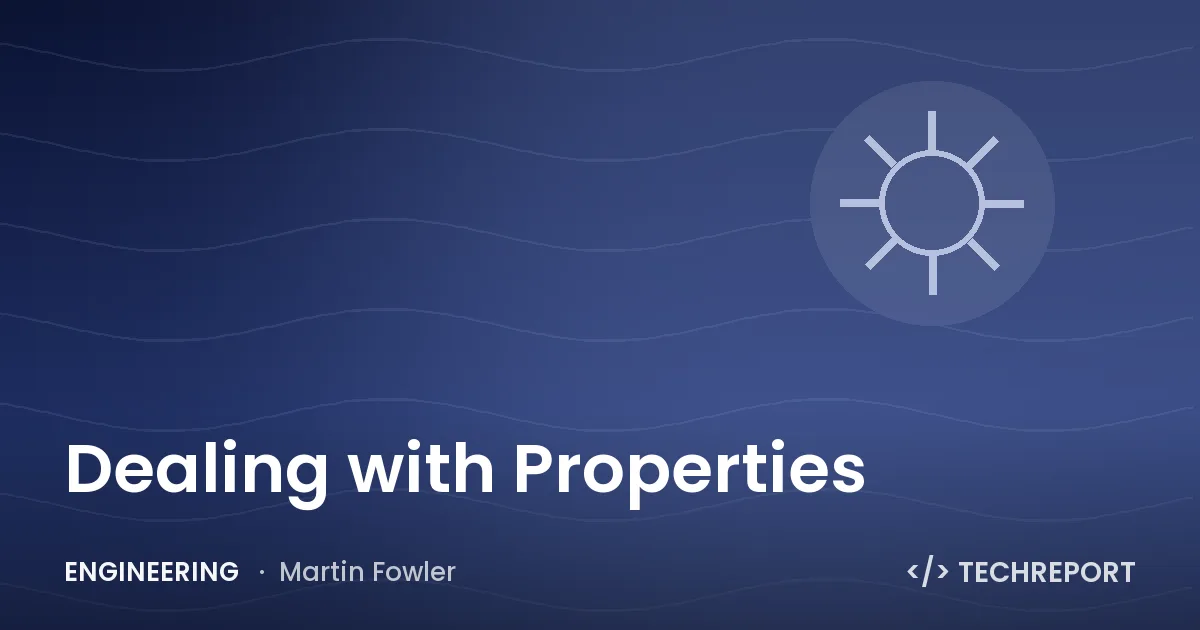 Dealing with Properties