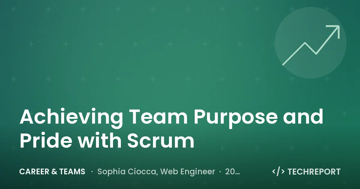 Career & Teams — Achieving Team Purpose and Pride with Scrum