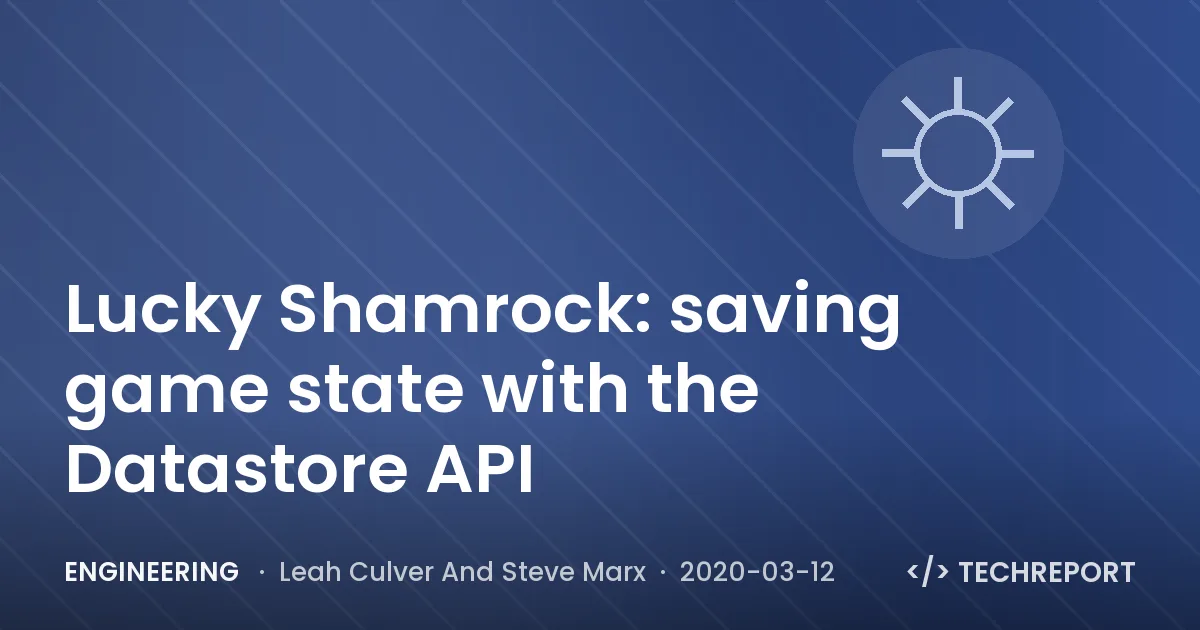 Lucky Shamrock: saving game state with the Datastore API