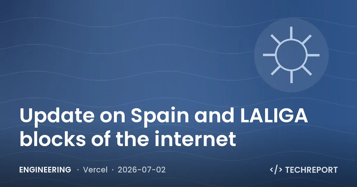 Update on Spain and LALIGA blocks of the internet