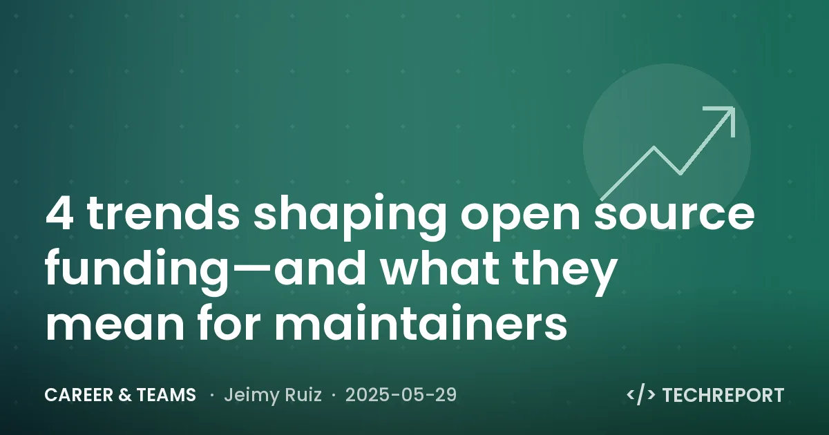 4 trends shaping open source funding—and what they mean for maintainers