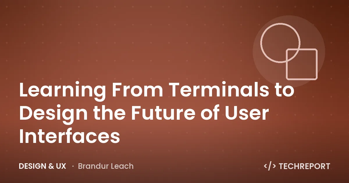 Learning From Terminals to Design the Future of User Interfaces