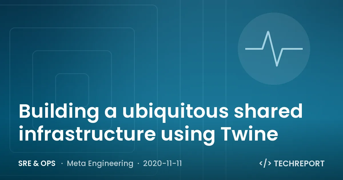 Building a ubiquitous shared infrastructure using Twine