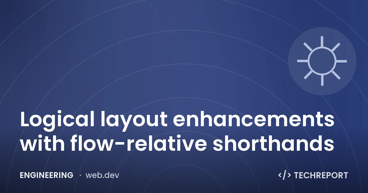 Logical layout enhancements with flow-relative shorthands