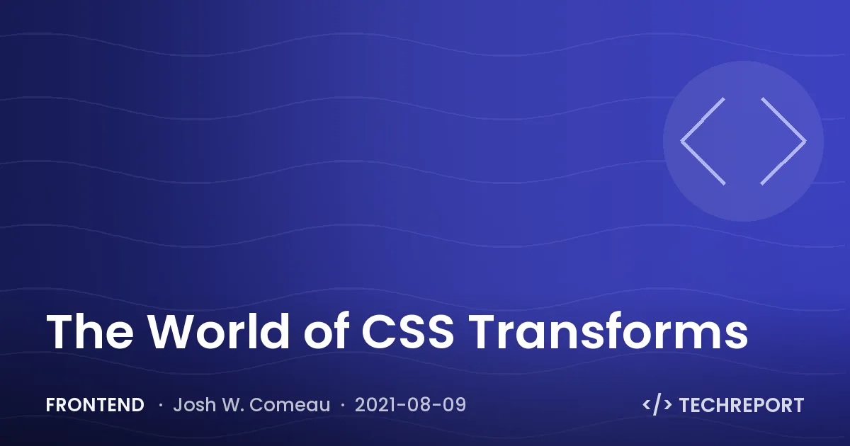 Frontend — The World of CSS Transforms