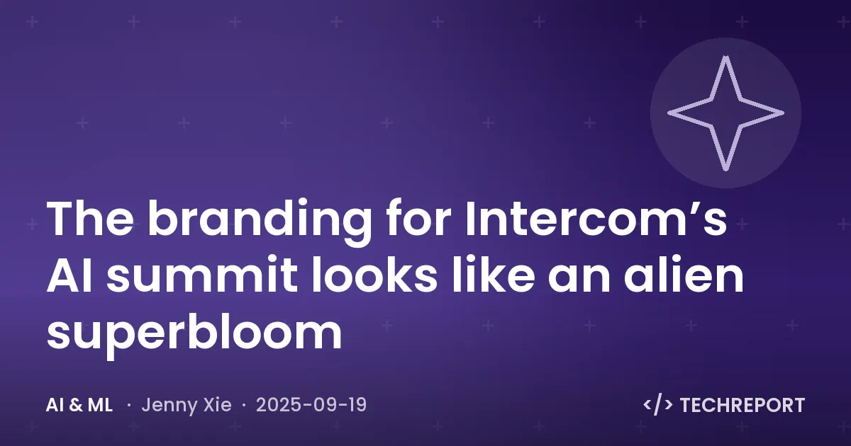 AI & ML — The branding for Intercom’s AI summit looks like an alien superbloom