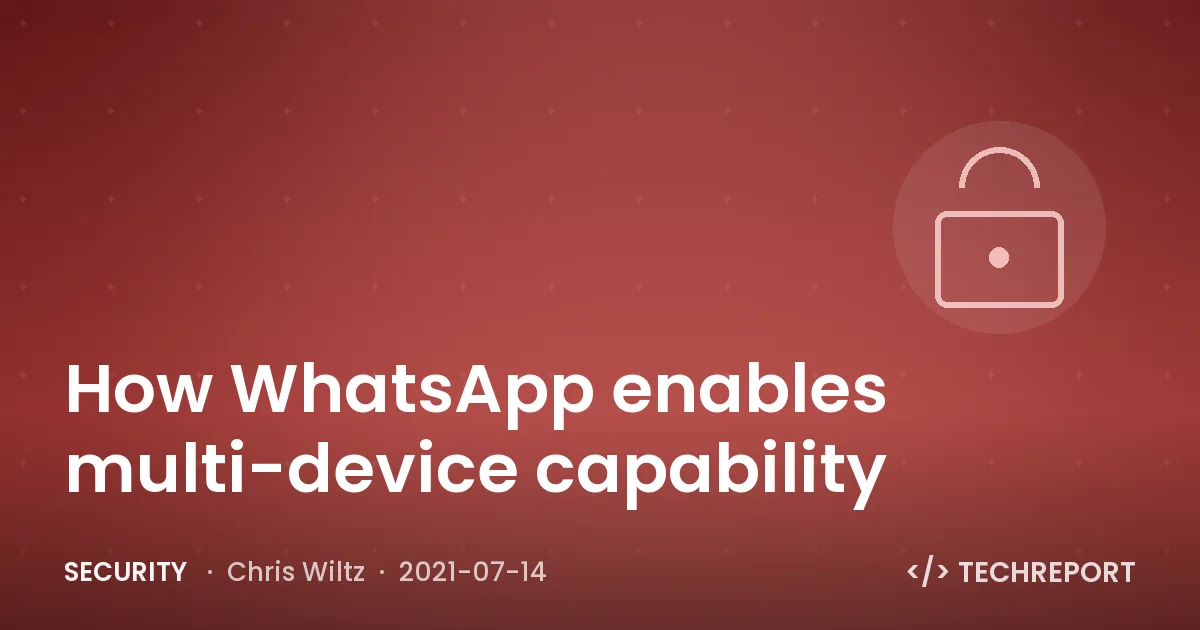 How WhatsApp enables multi-device capability