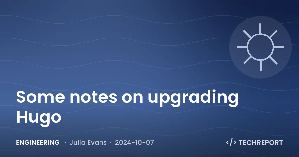 Some notes on upgrading Hugo