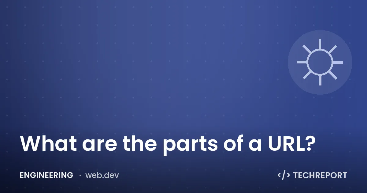 Engineering — What are the parts of a URL?
