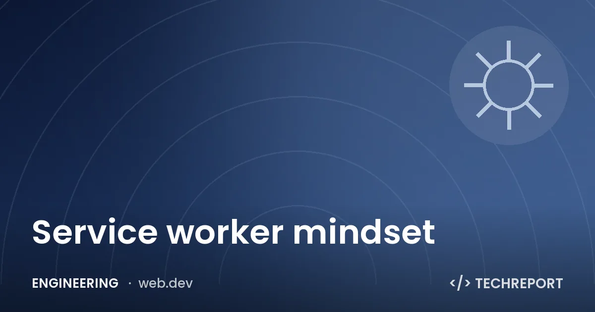 Service worker mindset
