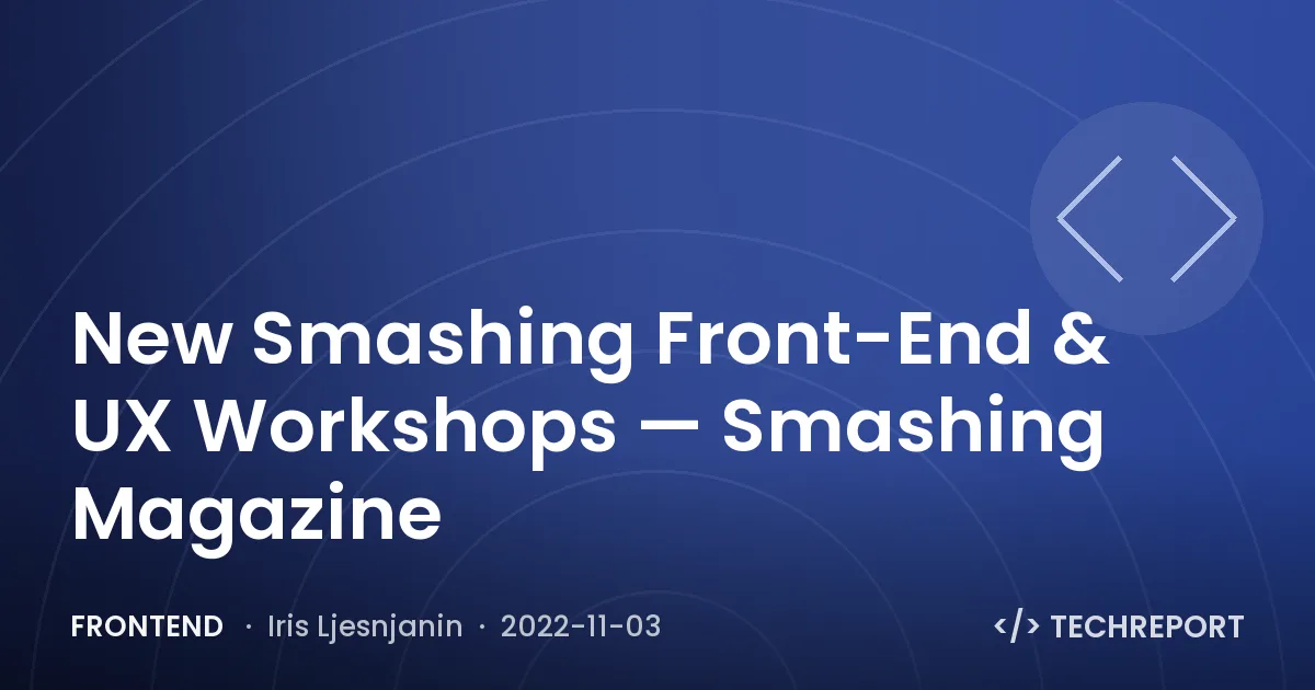 New Smashing Front-End & UX Workshops — Smashing Magazine