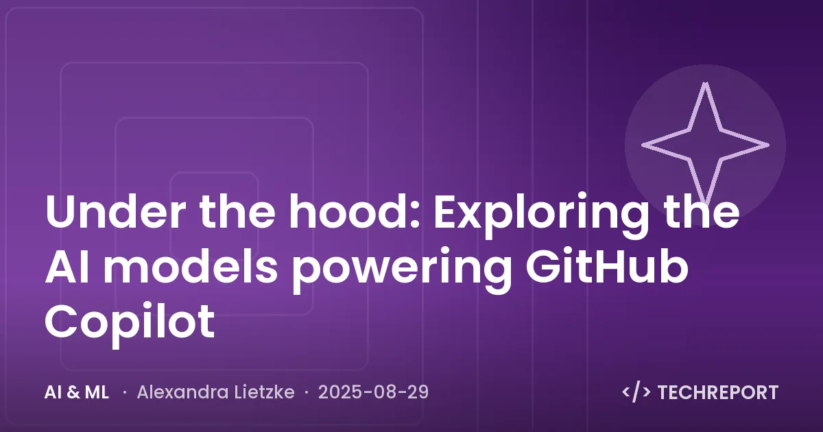 Under the hood: Exploring the AI models powering GitHub Copilot