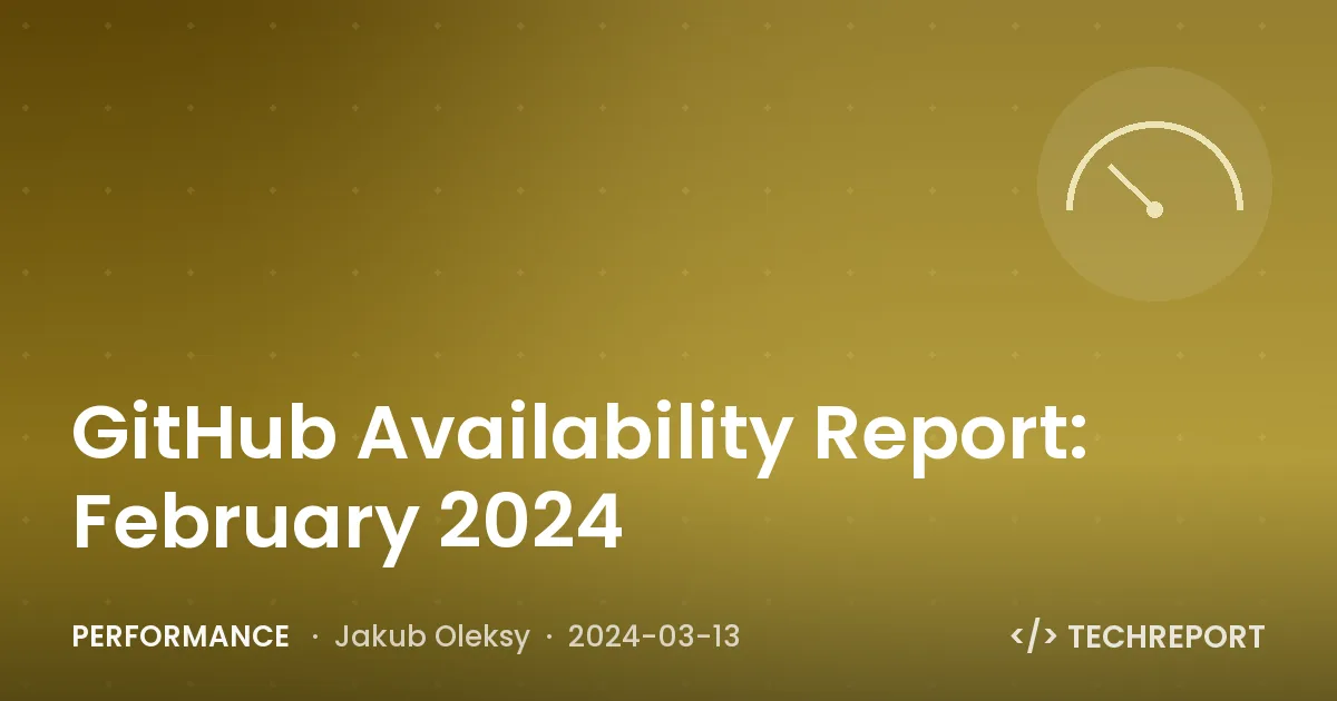 GitHub Availability Report: February 2024