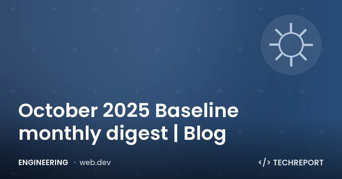 October 2025 Baseline monthly digest | Blog