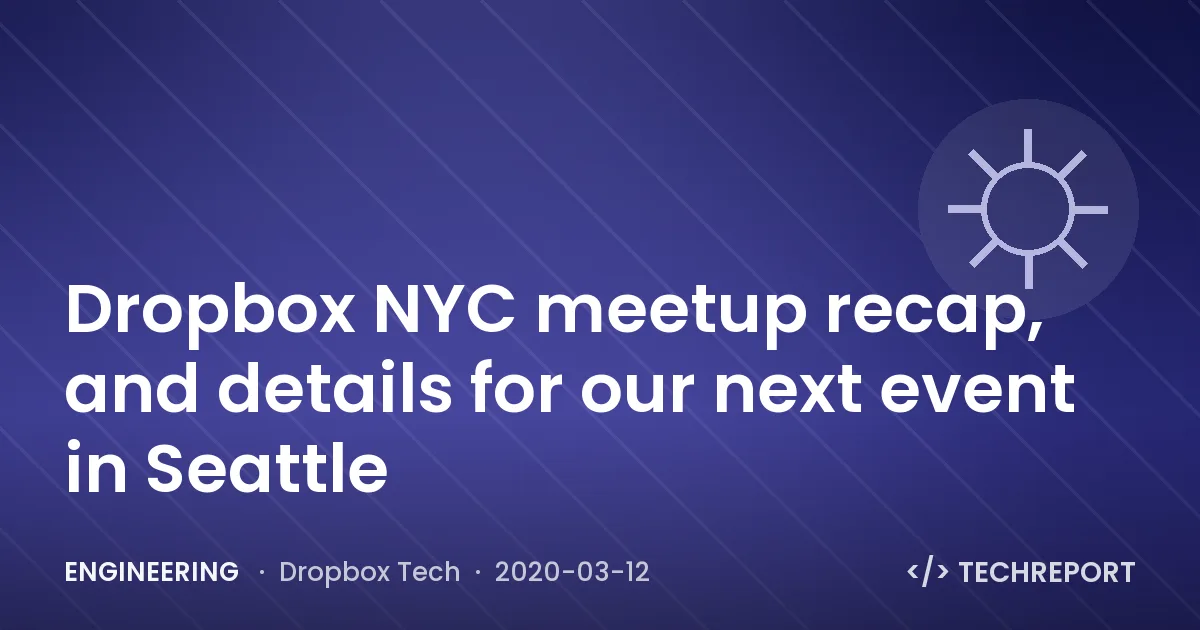 Dropbox NYC meetup recap, and details for our next event in Seattle