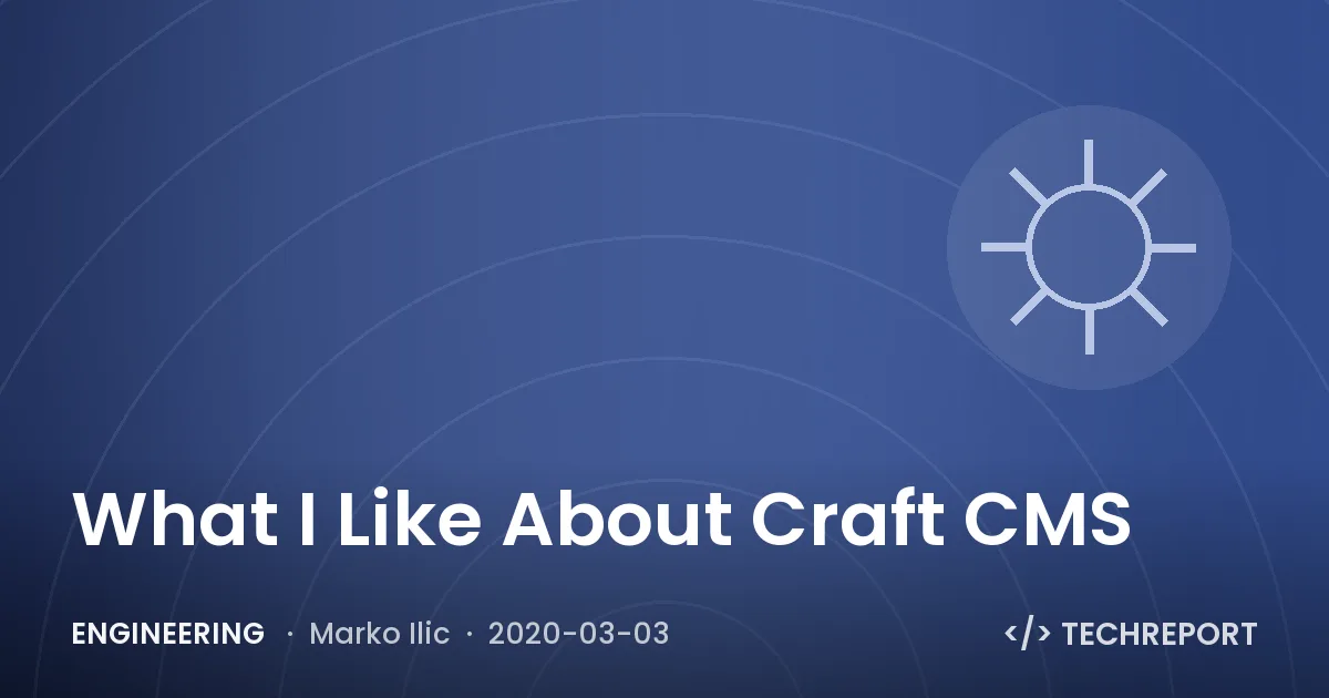 What I Like About Craft CMS