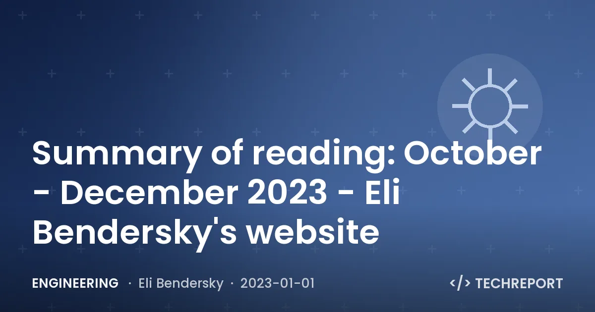 Summary of reading: October - December 2023 - Eli Bendersky's website