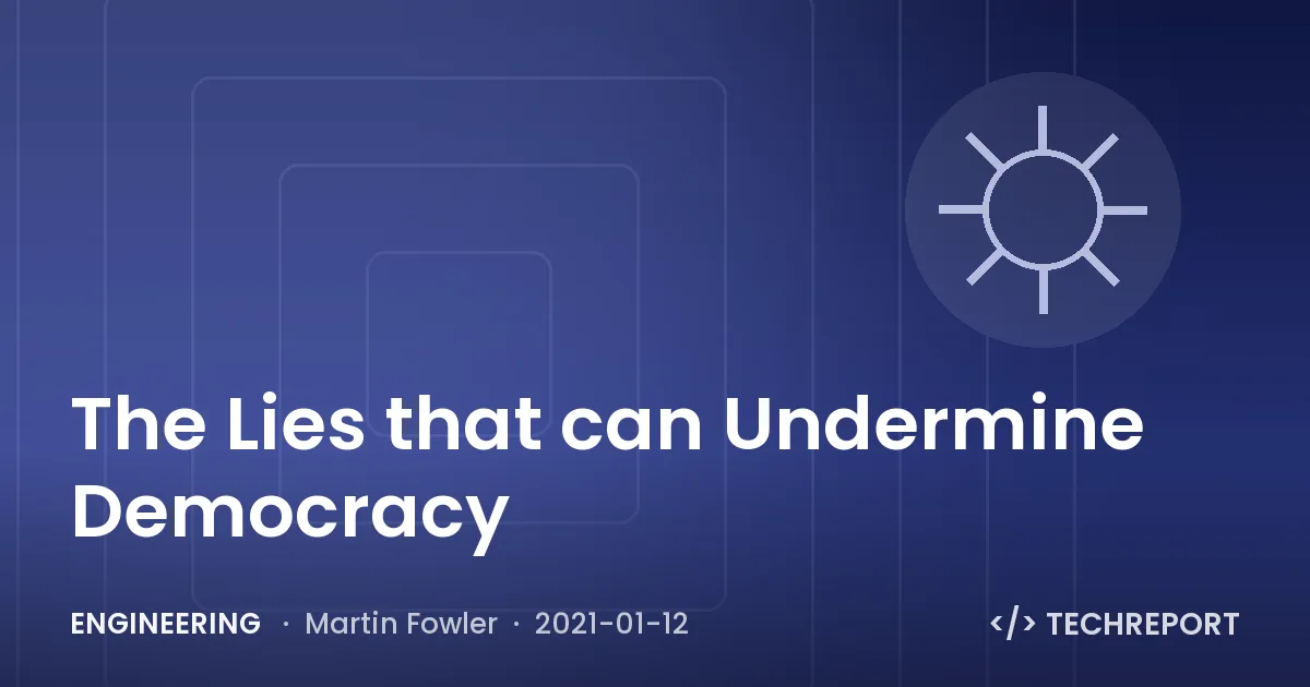 Engineering — The Lies that can Undermine Democracy