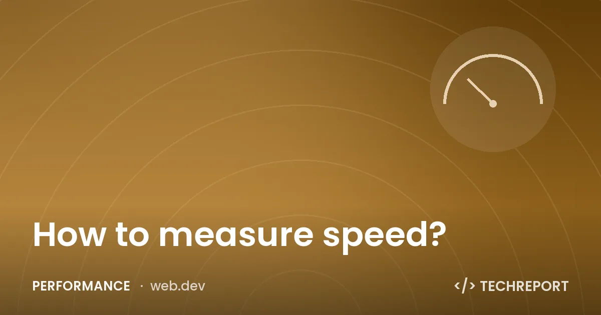 Performance — How to measure speed?