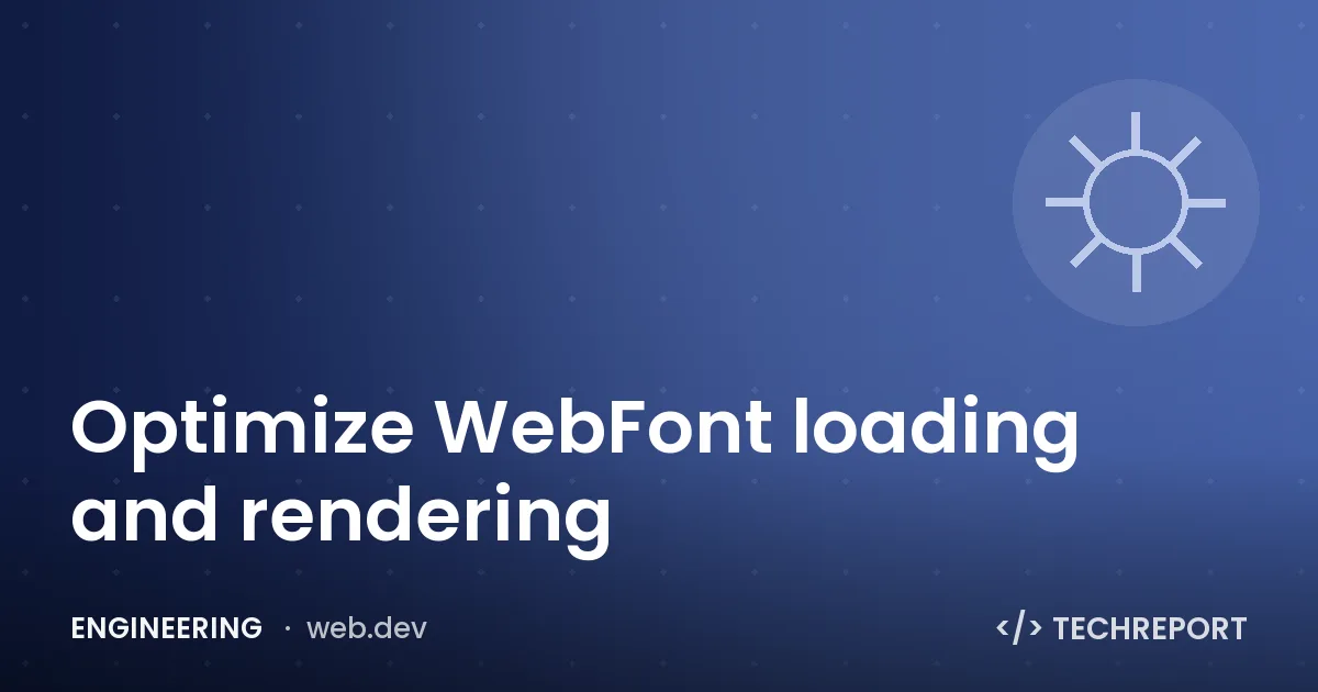 Optimize WebFont loading and rendering