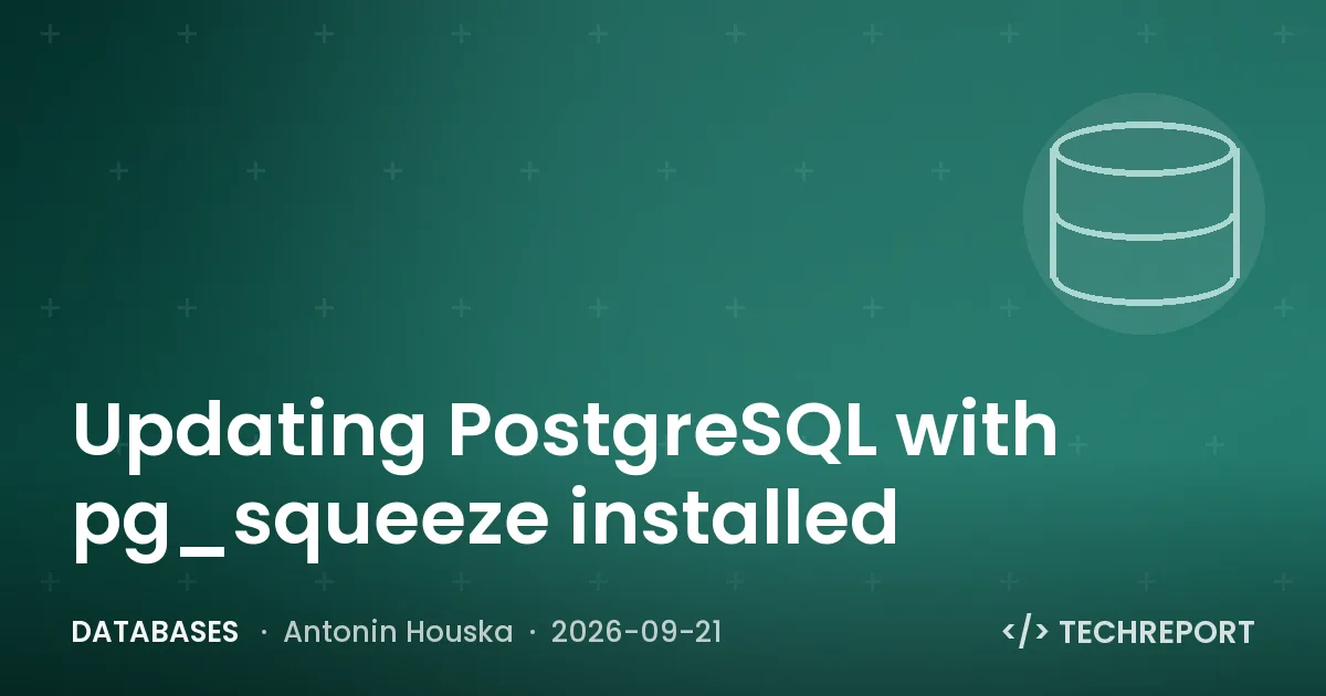 Databases — Updating PostgreSQL with pg_squeeze installed