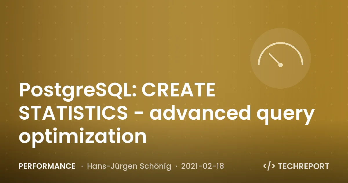 PostgreSQL: CREATE STATISTICS - advanced query optimization